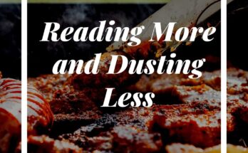 Reading More and Dusting Less