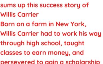 Success Story of Willis Carrier Father of Air Conditioning