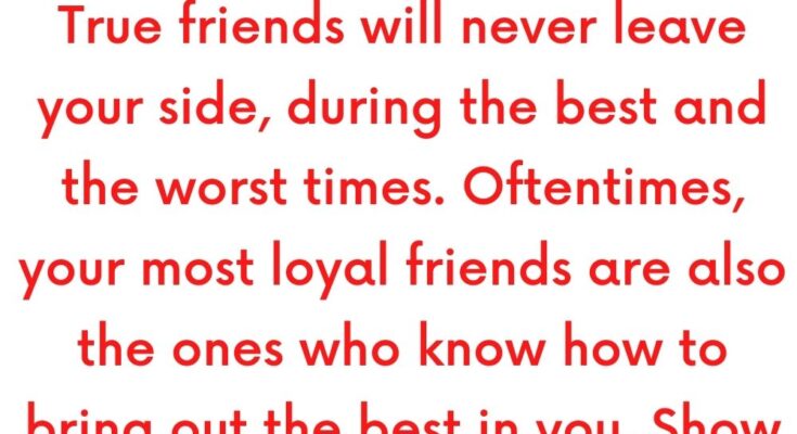 True Friendship Quotes for Your Dependable Friend