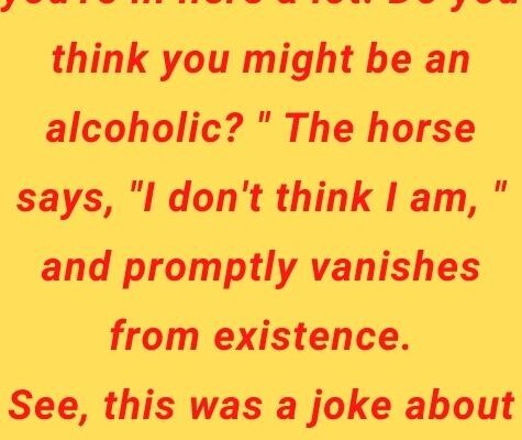A horse walks into a bar and orders a pint