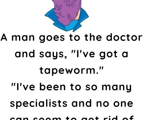 A man goes to the doctor and says