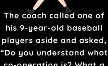 The coach called one of his 9-year-old baseball players