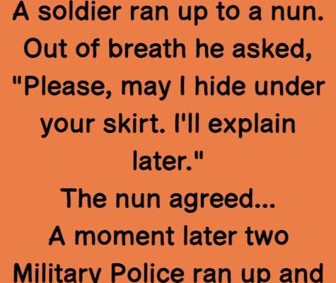 A soldier ran up to a nun