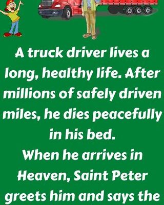 A truck driver lives a long