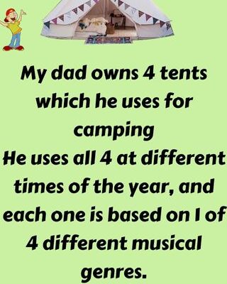 My dad owns 4 tents