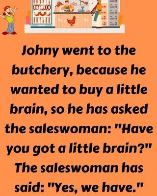 Johny went to the butchery