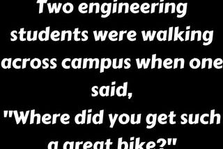 Two engineering students were walking