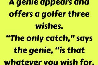 A genie appears and offers a golfer three wishes