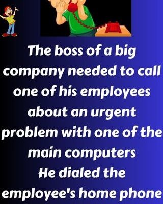The boss of a big company needed to call