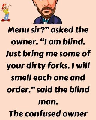 A blind man went to a restaurant