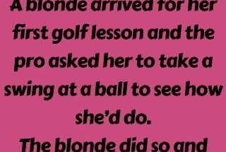 A blonde arrived for her first golf lesson